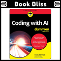 Coding with AI For Dummies (For Dummies: Learning Made Easy) 1st Edition by Chris Minnick (Author). 