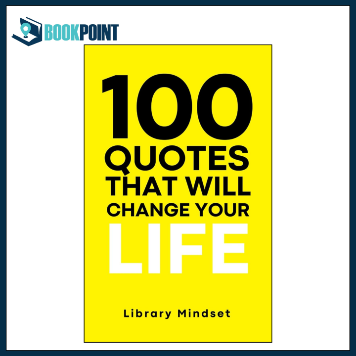 100 Quotes That Will Change Your life by Library Mindset (Author)
