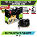 MSI GT 730 2GB DDR3 128Bits Graphics Card | Smooth Gaming GPU | Best Graphic Card for GTA V 120FPS & PUBG 90FPS | Fast & Free deliver all over Pakistan. 
