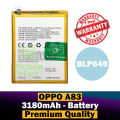 Oppo A83 Battery BLP649 Replacement Premium Quality 3180mah Battery For Oppo A83. 