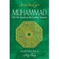 Muhammad: His Life Based on the Earliest Sources by Martin Lings (Author). 
