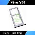 Vivo Y51 SIM Tray Sim Jacket Sim Slot Sim Door For Vivo Y51 - Black. 