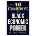 10  Commandments Of Black Economic  Power Boyce Watkins Best Seller Book For Understand  Financial Markets. 