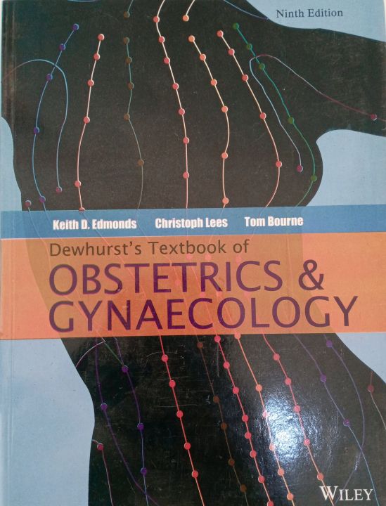 Dewhurst's Textbook of Obstetrics and Gynecology, 9th Edition, Edited by D. Keith Edmonds