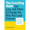 The Coaching Habit: Say Less, Ask More & Change the Way You Lead Forever by Michael Bungay Stanier. 