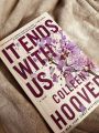 It Ends with Us by Colleen Hoover. 