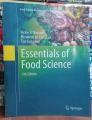 Essentials of Food Science (Food Science Text Series) 5th Edition by Vickie A. Vaclavik ,Elizabeth W. Christian , Tad Campbell. 