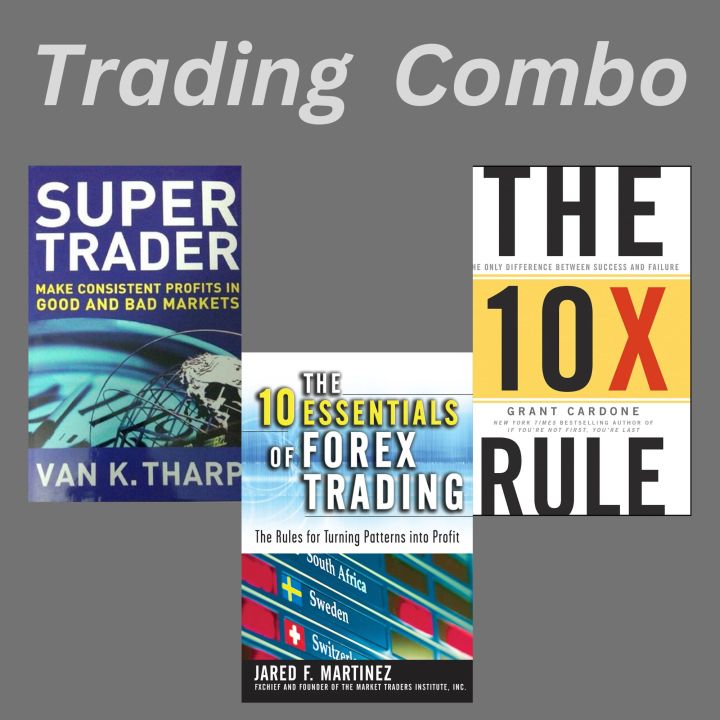 Combo Trading 3 Books Set 1,Super Trader Make Consistent Profits in Good and Bad Markets  2, The 10X Rule The Only Difference Between Success and Failure  3,The 10 Essentials of Forex Trading (online )