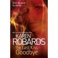 The Last Kiss Goodbye: Dr. Charlotte Stone Series (Book 2) By karen robards. 