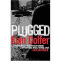 Plugged: Daniel Mcevoy (Book 1) By eoin colfer. 