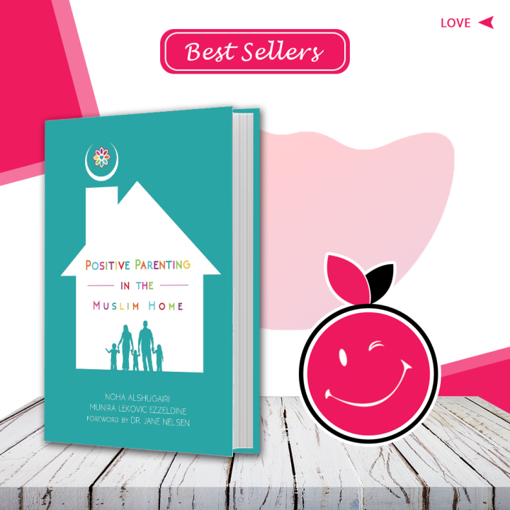 Positive Parenting in the Muslim Home by Noha Alshugairi | Buy Books Online Bookberry | Amazon Bestseller