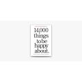 14,000 Things to Be Happy About Book by Barbara Ann Kipfer. 