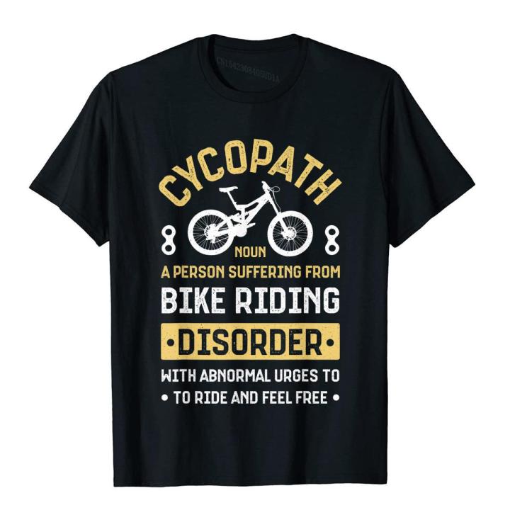 Cycopath Mountain Biking Cycling Bike Riding Bicycle Cyclist T-Shirt Cotton Vintage Tops T Shirt Oversized Men T Shirts Holiday