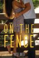On the Fence by Kasie West (Author). 