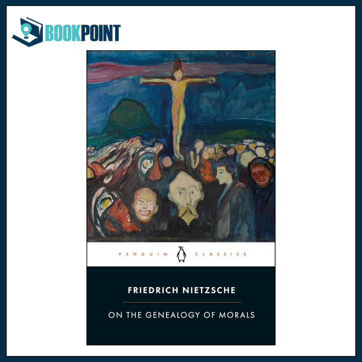 On the Genealogy of Morals (Penguin Classics) by Friedrich Nietzsche (Author)