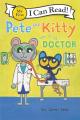 Liberty Books - Pete The Kitty Goes To The Doctor (my First I Can Read). 