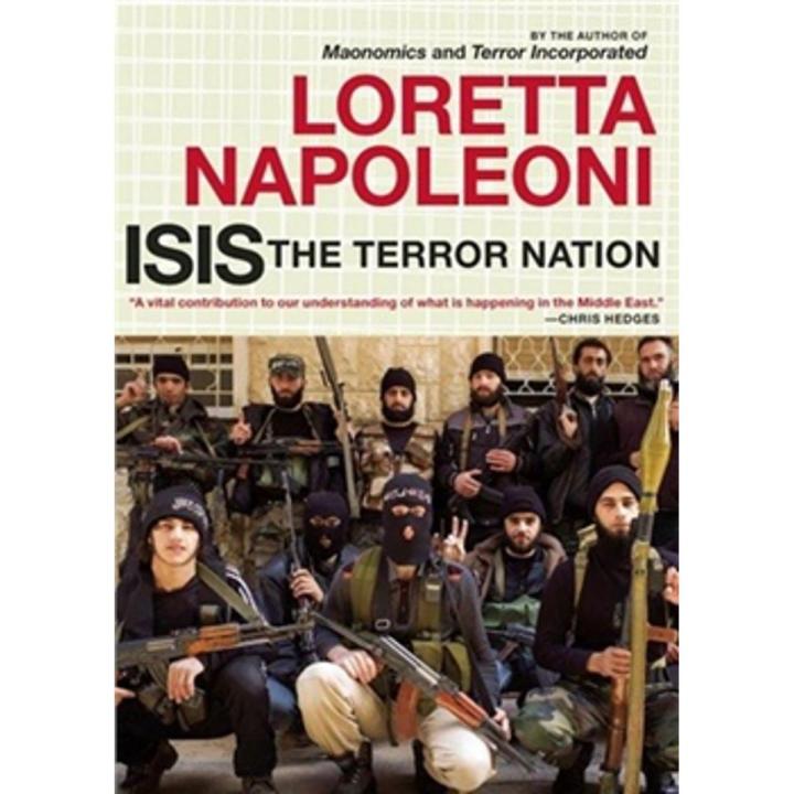 Isis: the Terror Nation By loretta napoleoni