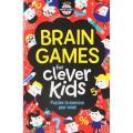 Brain Games for Clever Kids Puzzles to Exercise Your Mind. 