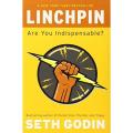 Linchpin: Are You Indispensable By Seth Godin. 