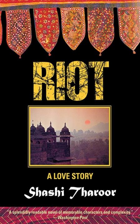 Riot: A Love Story Novel by Shashi Tharoor Overview