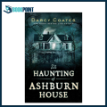 The Haunting of Ashburn House by Darcy Coates (Author). 