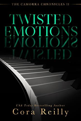 Twisted Emotions (The Camorra Chronicles, #2) by Cora Reilly