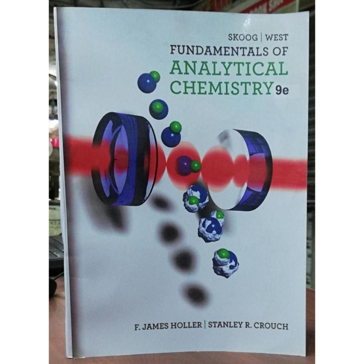 Fundamentals of Analytical Chemistry, Ninth Edition, Douglas A. Skoog, Donald M. West, F. James Holler, Stanley R. Crouch.