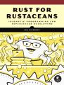 Rust for Rustaceans by Jon Gjengset. 