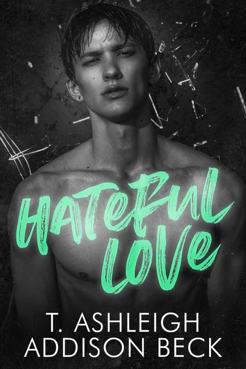 Hateful Love (King of Aces #1) by T. Ashleigh