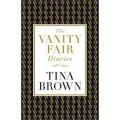 The Vanity Fair Diaries 1983-1992 By tina brown. 