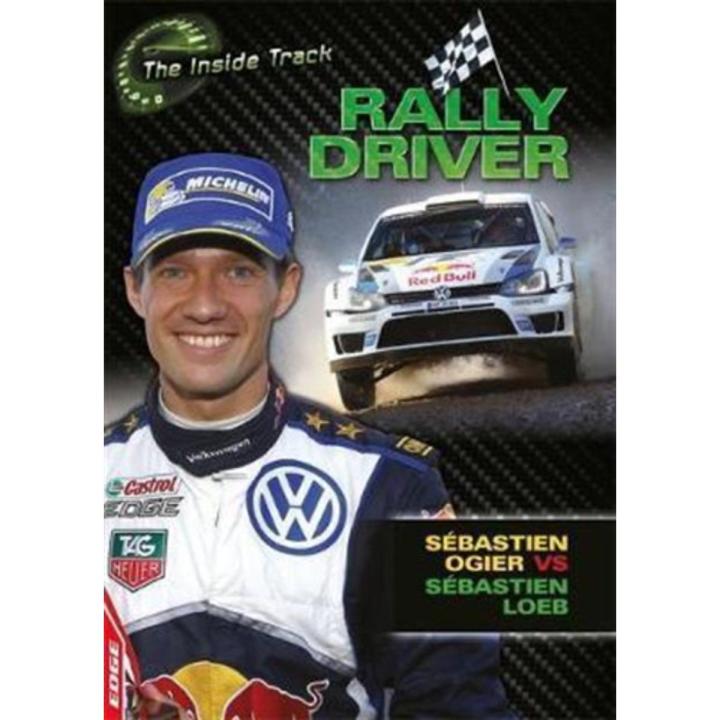 The Inside Track: Rally Driver - Sebastien Ogier Vs Sebastien Loeb By paul mason