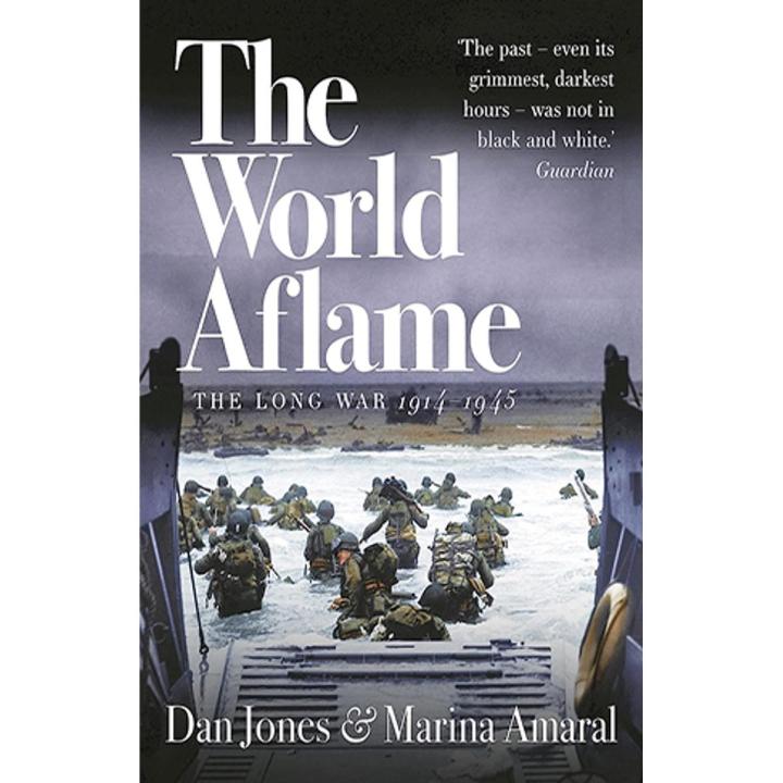 Liberty Books | The World Aflame: The Long War, 1914-1945 by Dan Jones (100% Original)