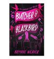 Butcher & Blackbird by Brynne Weaver [Books Been]. 