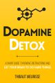 Dopamine Detox by Thibaut Meurisse (Author). 