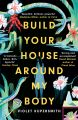 Liberty Books | Build Your House Around My Body by Violet Kupersmith. 