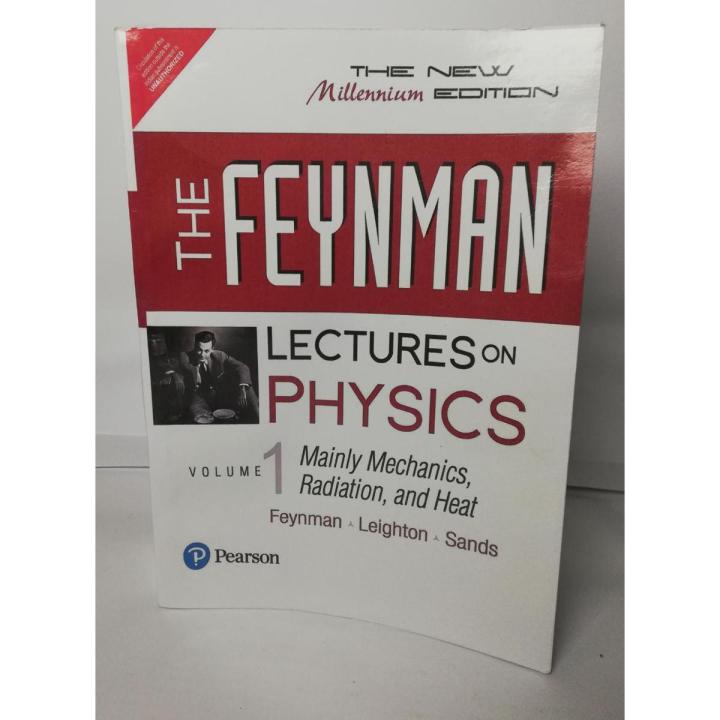 The Feynman Lectures on Physics, Vol. I: The New Millennium Edition: Mainly Mechanics, Radiation, and Heat (Volume 1) 50th New Millennium ed. Edition by Richard P. Feynman, Robert B. Leighton, Matthew Sands