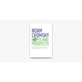 Noam chomsky hopes and prospects. 