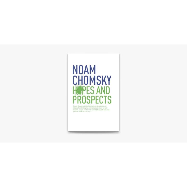 Noam chomsky hopes and prospects