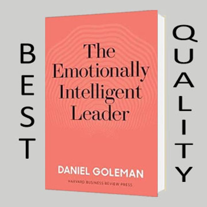 The Emotionally Intelligent Leader By Daniel Goleman