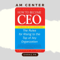 How to Become CEO: The Rules for Rising to the Top of Any Organization by Jeffrey J. Fox ( Fox Jeffrey ). 
