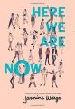 Here We Are Now by Jasmine Warga (Author). 