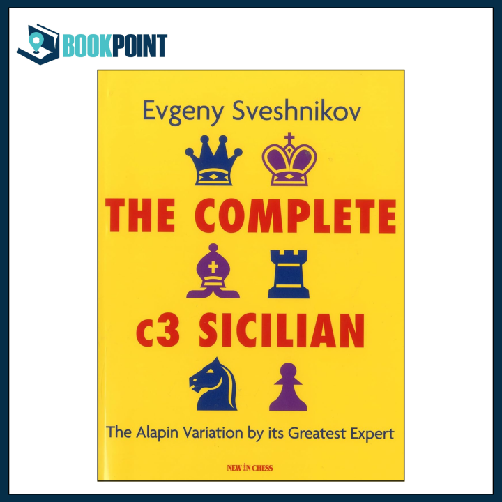 The Complete c3 Sicilian by Evgeny Sveshnikov (Author)