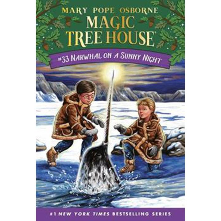 Narwhal On a Sunny Night: Magic Tree House (Book 33) By mary pope osborne