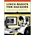 Linux Basics for Hackers by OccupyTheWeb (Author). 