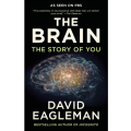 The Brain: The Story of You by David Eagleman. 