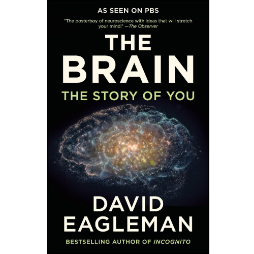The Brain: The Story of You by David Eagleman
