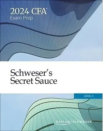 Kaplan%20Schweser%20CFA%20Level%202%20Secret%20Sauce%202024%20-%20Image%202