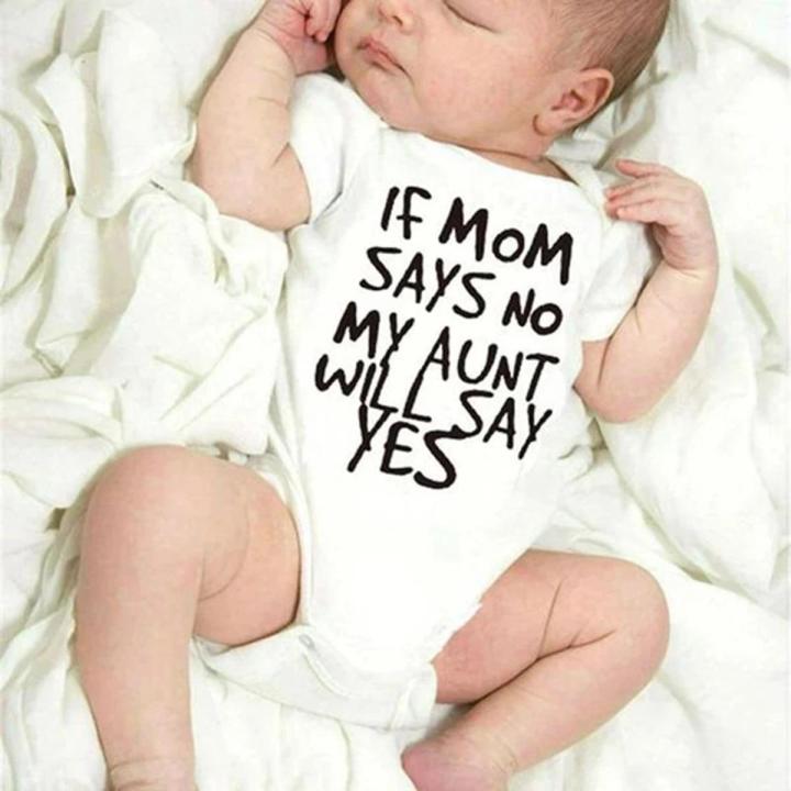 If Mom Says No My Aunt Will Say Yes Newborn Baby Romper Infant Short Sleeve Baby Girl Boy Newborn Clothes 0-24M