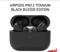 Latest_ Buzzer AirPods_Pro (2nd Generation) Titanium Wireless Earbuds , Bluetooth 5.0, High Quality Sound bass. 