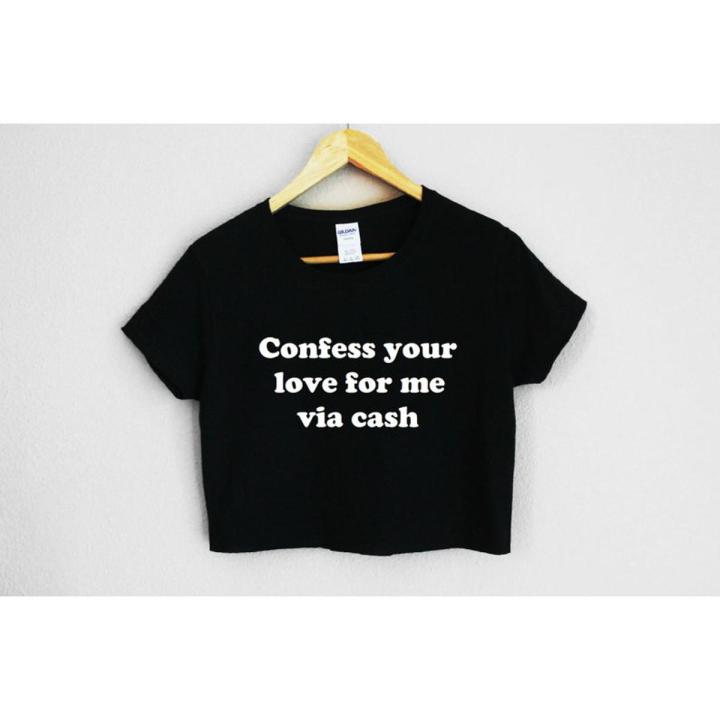 Confess your love funny statement shirts crop tshirts for women